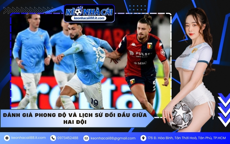 Đánh giá phong độ và lịch sử đối đầu giữa hai đội