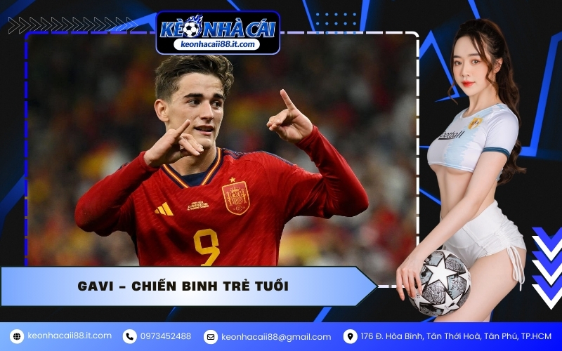 Gavi - Chiến binh trẻ tuổi