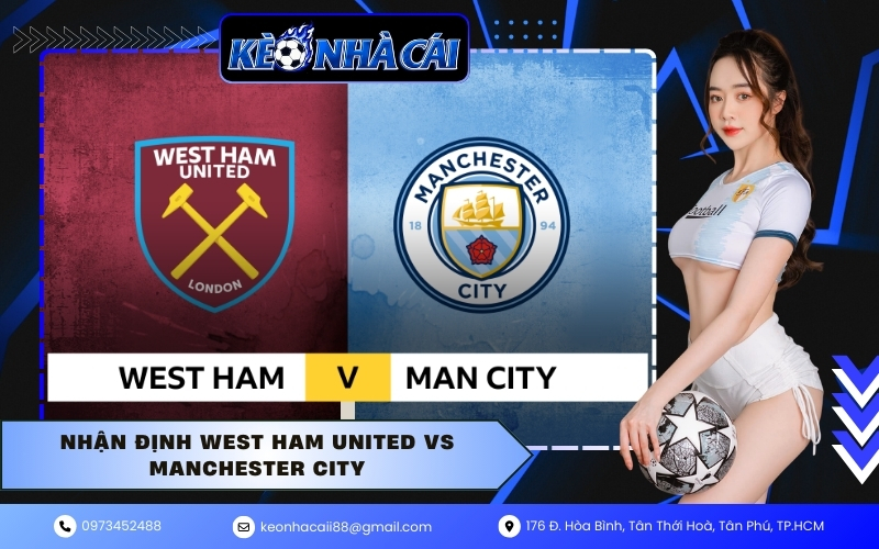Nhận Định West Ham United vs Manchester City