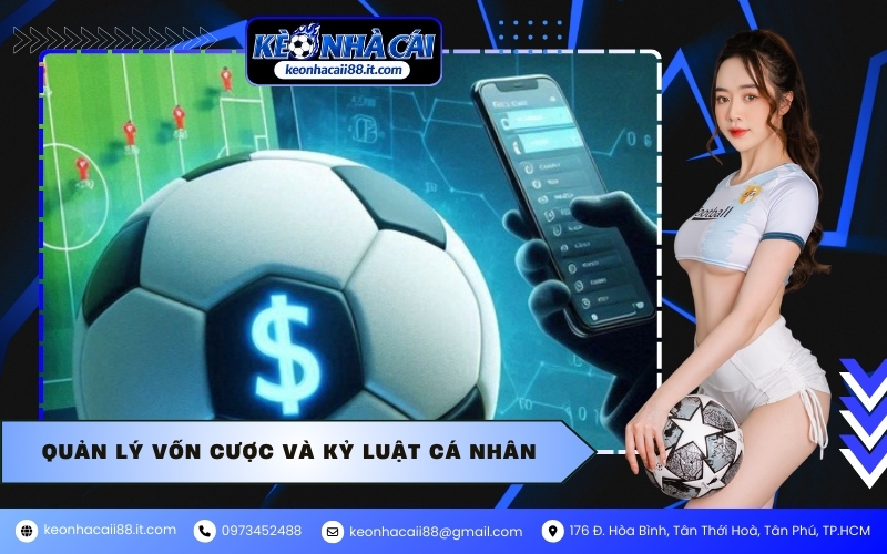 Quản lý vốn cược và kỷ luật cá nhân