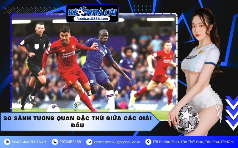 So sánh tương quan đặc thù giữa các giải đấu
