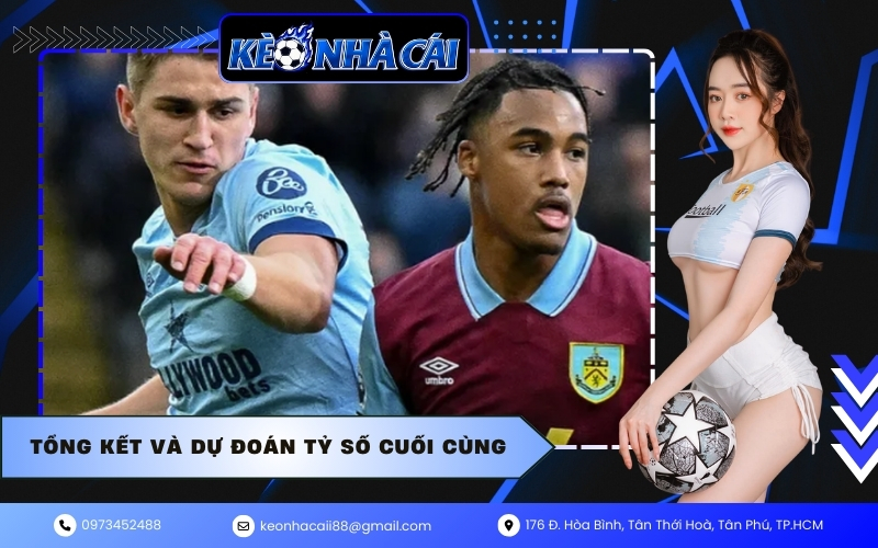 Tổng kết và dự đoán tỷ số cuối cùng