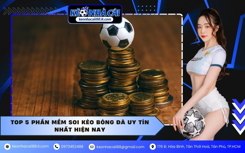 Top 5 phần mềm soi kèo bóng đá uy tín nhất hiện nay
