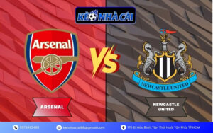 Nhận Định Arsenal vs Newcastle United