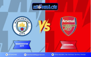Nhận Định Manchester City vs Arsenal