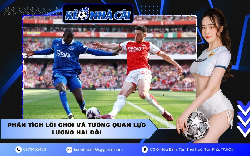 Phân tích lối chơi và tương quan lực lượng hai đội