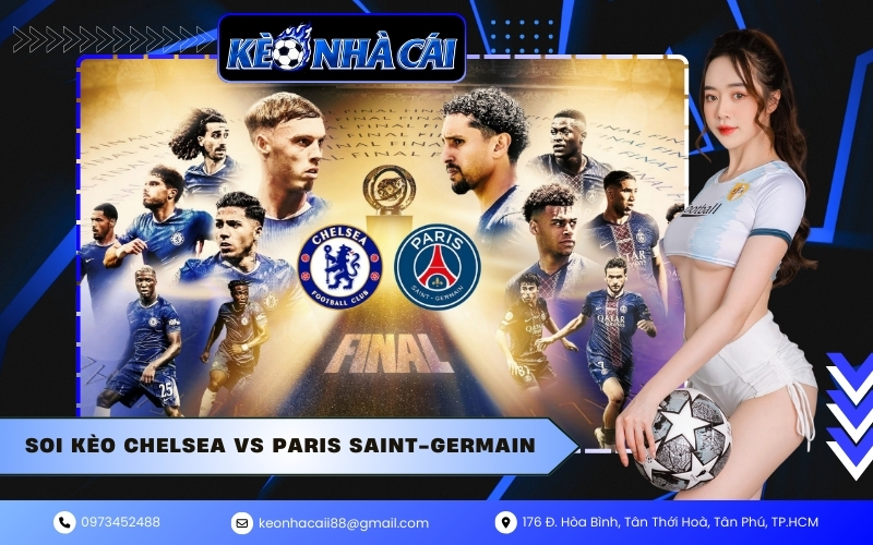 Soi kèo Chelsea vs Paris Saint-Germain