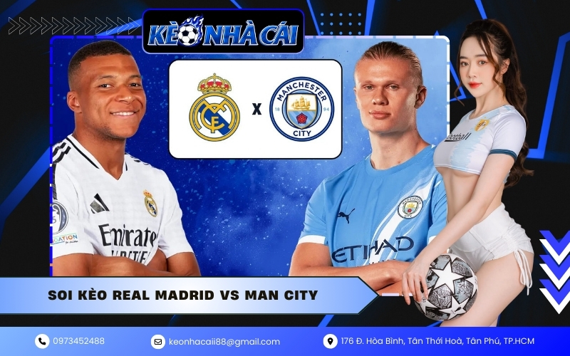 Soi kèo Real Madrid vs Man City