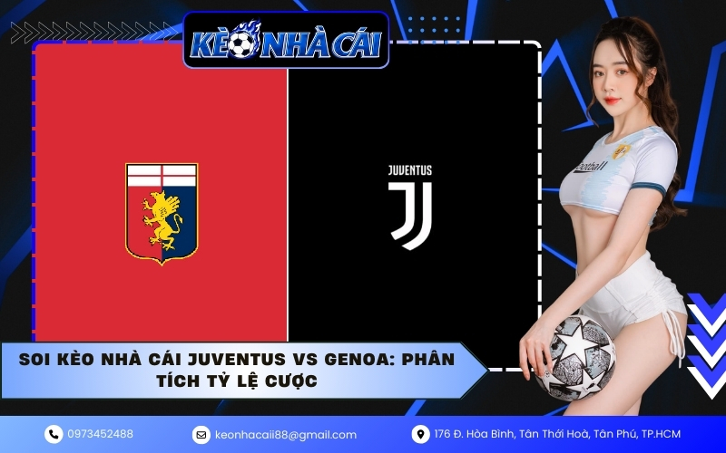 Soi kèo nhà cái Juventus vs Genoa: Phân tích tỷ lệ cược