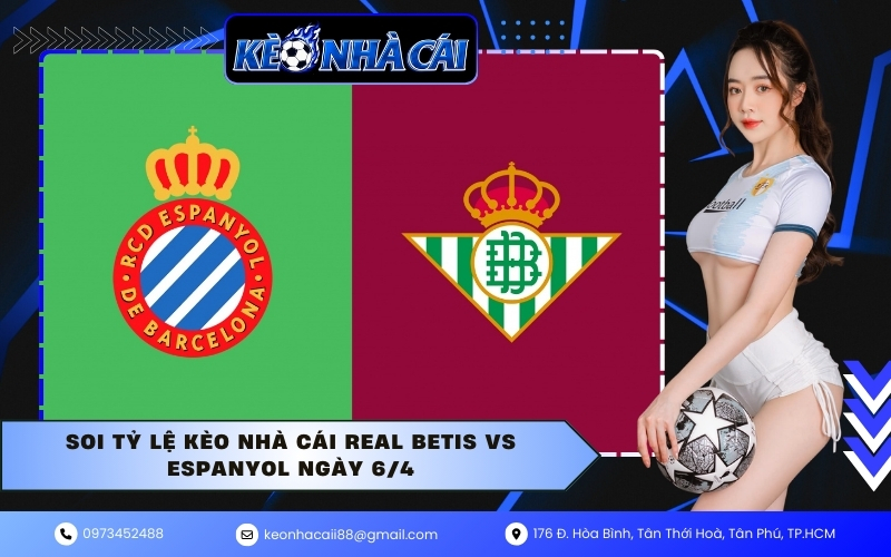 Soi tỷ lệ kèo nhà cái Real Betis vs Espanyol ngày 6/4